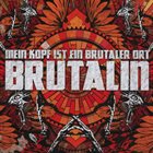 MEIN KOPF IST EIN BRUTALER ORT Brutalin album cover