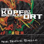 MEIN KOPF IST EIN BRUTALER ORT Neue Deutsche Schelle album cover