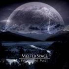 MELTED SPACE From The Past album cover