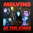 MELVINS At The Stake: Complete Atlantic Recordings 1993-1996 album cover