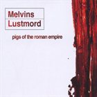 Pigs Of The Roman Empire (with Lustmord) album cover