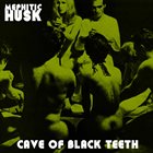 MEPHITIC HUSK Cave Of Black Teeth album cover