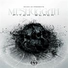 MESHUGGAH Pitch Black album cover