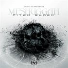 MESHUGGAH — Pitch Black album cover