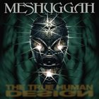 MESHUGGAH The True Human Design album cover