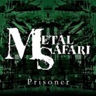 METAL SAFARI Prisoner album cover