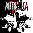 METALLICA — Until It Sleeps album cover