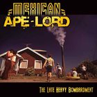 MEXICAN APE-LORD The Late Heavy Bombardment album cover