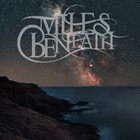 MILES BENEATH Now Or Never album cover