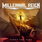 MILLENNIAL REIGN Carry the Fire album cover