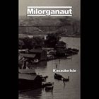 MILORGANAUT Kaszube Isle album cover
