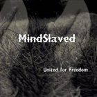 MINDSLAVED United For Freedom album cover