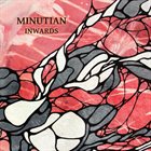 MINUTIAN — Inwards album cover