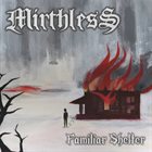MIRTHLESS Familiar Shelter album cover