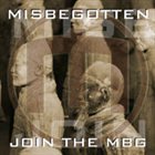 MISBEGOTTEN Join The MBG album cover