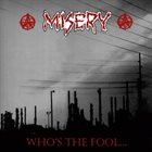 MISERY Who's The Fool... album cover
