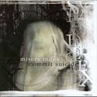 MISERY INDEX Misery Index / Commit Suicide album cover