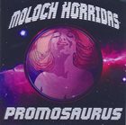 MOLOCH HORRIDAS Promosaurus album cover