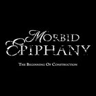 MORBID EPIPHANY The Beginning Of Construction album cover