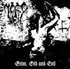 MORDHELL Grim, Old and Evil album cover