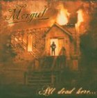 MORGUL All Dead Here ... album cover