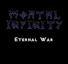 MORTAL INFINITY Eternal War album cover