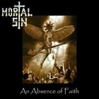 MORTAL SIN An Absence of Faith album cover