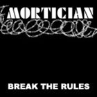 MORTICIAN Break The Rules album cover