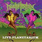 MORTIFICATION Live Planetarium album cover