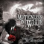 MOTIONLESS IN WHITE When Love Met Destruction album cover