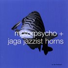 MOTORPSYCHO Motorpsycho + Jaga Jazzist Horns: In the Fishtank 10 album cover
