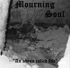 MOURNING SOUL An Abyss Called Life album cover