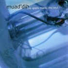 MUAD'DIB The Spark Marks the End album cover