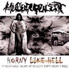 MUCUPURULENT Horny Like Hell album cover