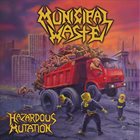 MUNICIPAL WASTE Hazardous Mutation album cover