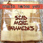 MUSIC HATES YOU Send More Paramedics album cover