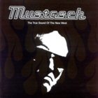 MUSTASCH The True Sound of the New West album cover