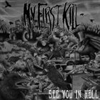 MY FIRST KILL See You In Hell album cover