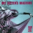 MY SISTER'S MACHINE Diva album cover
