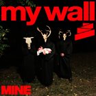 MY WALL Mine album cover