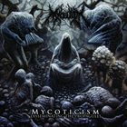 MYCELIUM Mycoticism: Disseminating the Propagules album cover