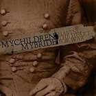 MYCHILDREN MYBRIDE Having the Heart for War album cover
