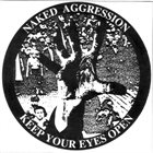 NAKED AGGRESSION Keep Your Eyes Open album cover