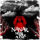 NANAR NEVER WALK ALONE Between Life And Discord album cover