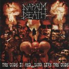 NAPALM DEATH — The Code Is Red... Long Live the Code album cover