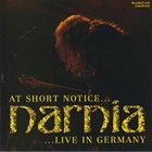 NARNIA At Short Notice... Live in Germany album cover