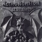 NECRONOMICON (BW) Screams album cover