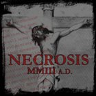 NECROSIS MMIII A.D. album cover