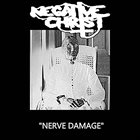 NEGATIVE CHRIST Nerve Damage album cover
