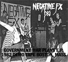 NEGATIVE FX Government War Plans E.P. (1982 Demo Tape Boston, Mass) album cover